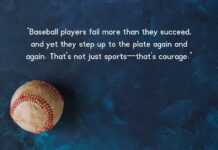 70 Powerful Baseball Quotes to Fuel Your Passion for the Sport 70 Powerful Baseball Quotes to Fuel Your Passion for the